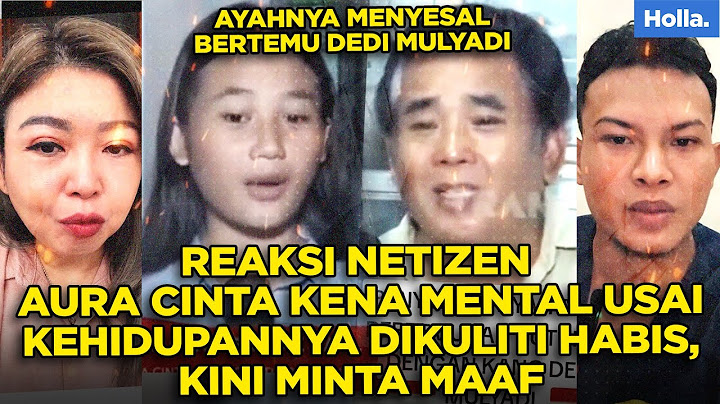 REAKSI NETIZEN AURA CINTA KENA MENTAL USAI KEHIDUPANNYA DIKULITI, KINI MINTA MAAF