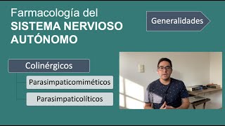 Autonomic Nervous System Pharmacology: Introduction and Cholinergics Autonomic Nervous System Pharmacology: Introduction and Cholinergics