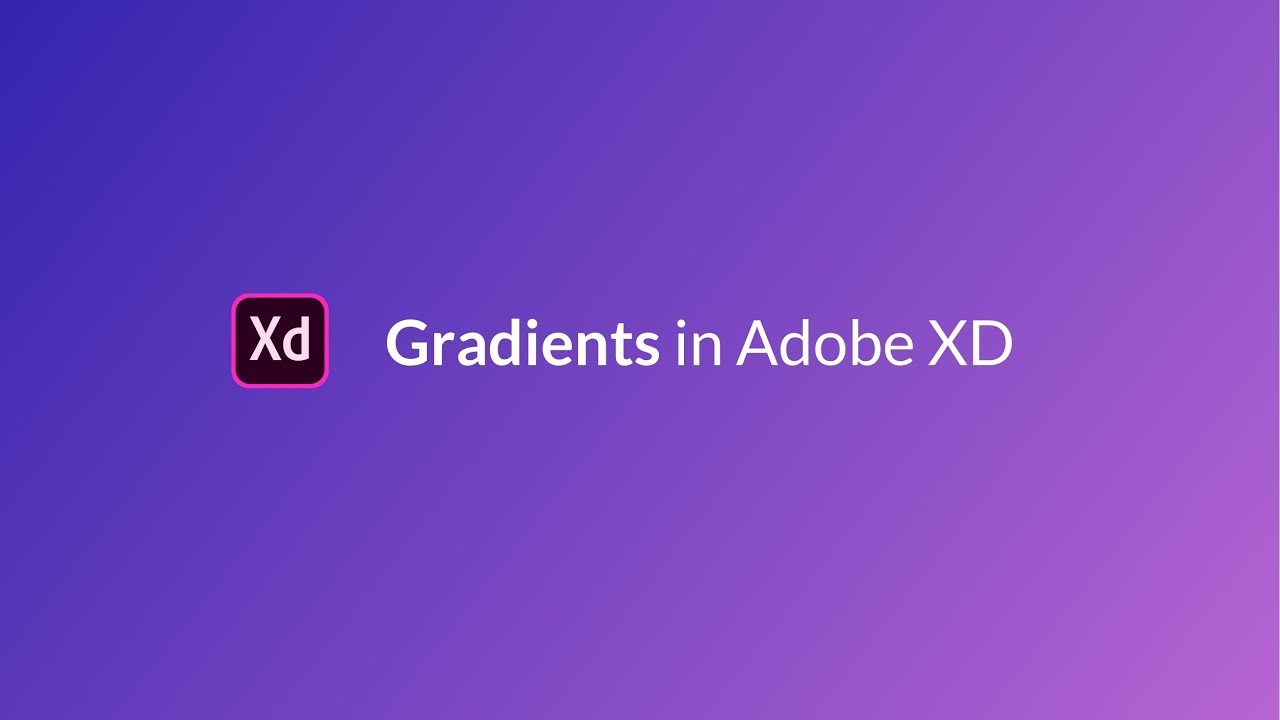 Hướng dẫn chi tiết how to make gradient background in adobe xd từ căn bản đến nâng cao trong thiết k