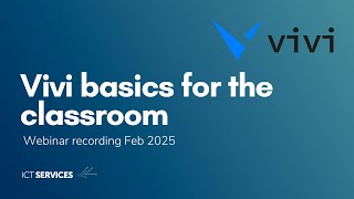 Vivi - Vivi basics for the classroom - webinar Feb 2025