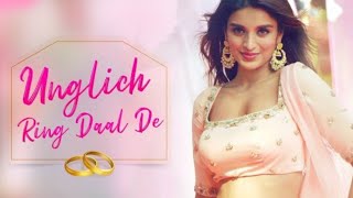 Download Lagu Unglich Ring Daal De |Nidhhi Agerwal |Jyotica Tangri, Chirrantan Bhatt, Manoj Y MP3