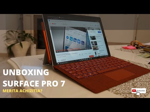 Unboxing Microsoft Surface Pro 7. Tabletă și laptop în același timp, cu Windows 10