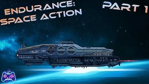 Endurance: Space Action (Xbox Series X) (Gameplay Walkthrough - Part 1) The Beginning of the End