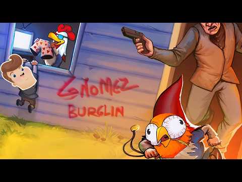 The boys make off like bandits on Burglin Gnomes