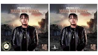 Prohgres - Mama Nuh Worry (Official Audio) January 2019