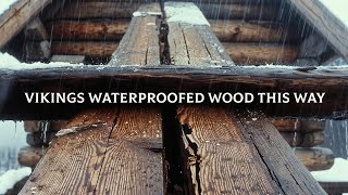 The Lost Viking Method to Waterproof Wood Naturally
