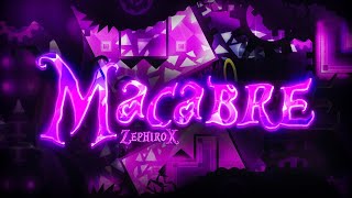 Macabre - By ZephiroX - On Stream - (Extreme Demon) | [Full Detail Run]