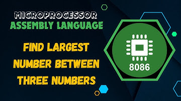 9 - Largest Number Between Three Numbers | Assembly Language Bangla Tutorial