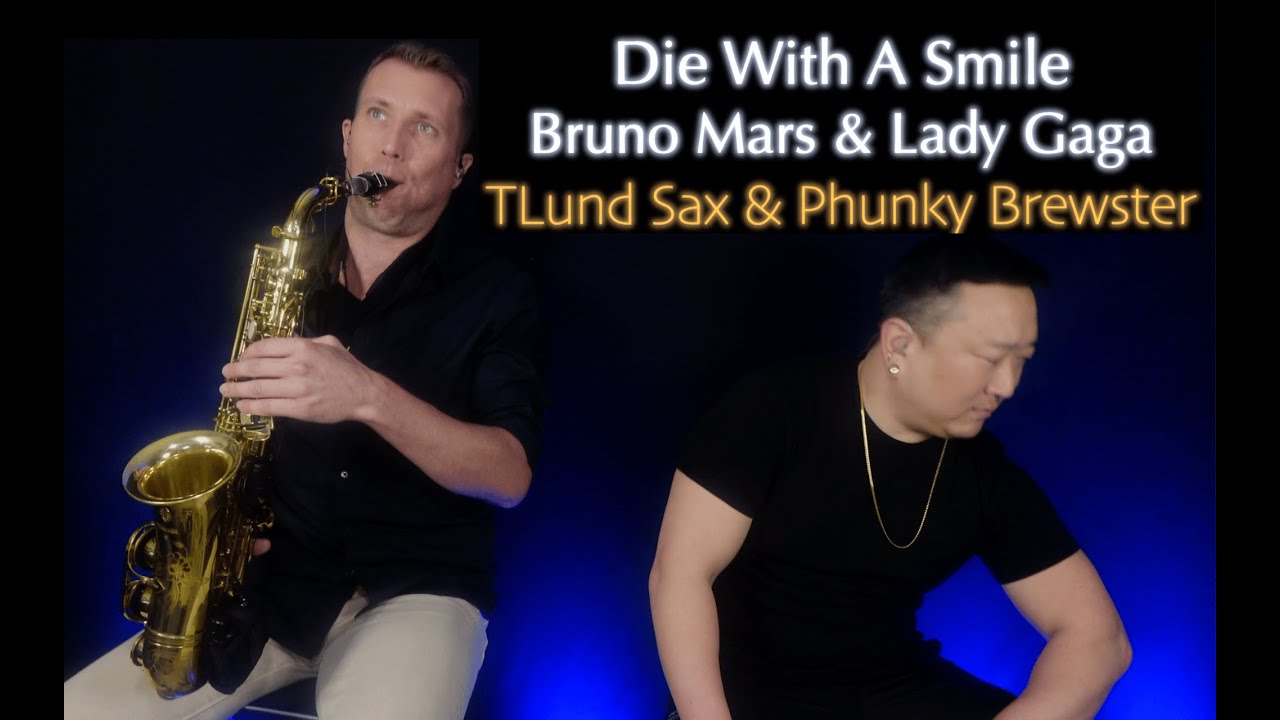 Die With A Smile - Bruno Mars & Lady Gaga (TLund Sax)