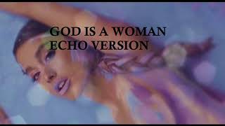 Ariana Grande  God Is A Woman echo