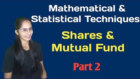 Commerce|Mathematical and Statistical Techniques |Shares and Mutual Fund|Part-2|problem withsolution
