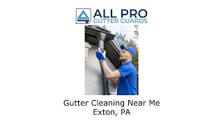 Gutter Cleaning Near Me Exton, PA