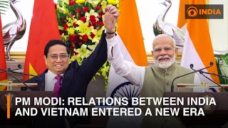 Pm Modi Relations Between India And Vietnam Entered A New Era Dd India