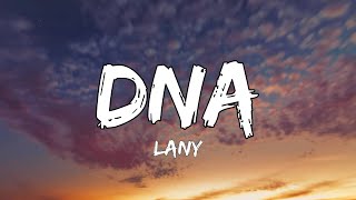 LANY - dna (Lyrics) | I’m sorry I call again when you don’t pick up