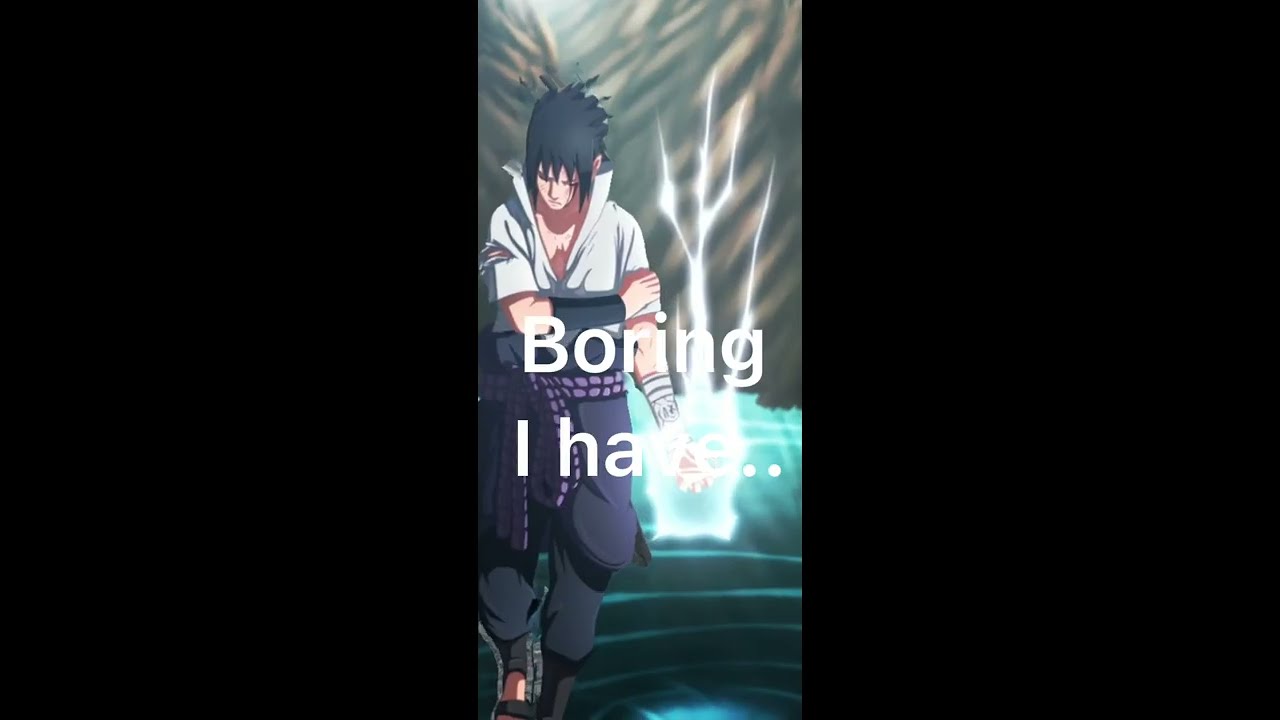 Boring Naruto Edit Ik I Spelled It Wrong 