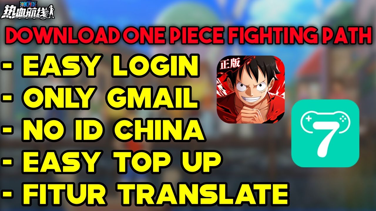 TUTORIAL DOWNLOAD ONE PIECE FIGHTING PATH X7 GAME 100% WORK