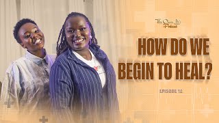SN1 EP 12: HOW DO WE BEGIN TO HEAL??