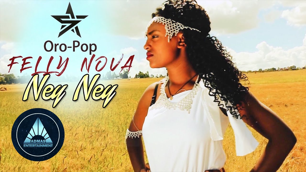 Felly Nova - Ney Ney Oropop (Official Video) | Ethiopian Music