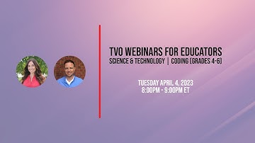 TVO Webinars for Educators | Grades 4-6: Science & Technology | Coding