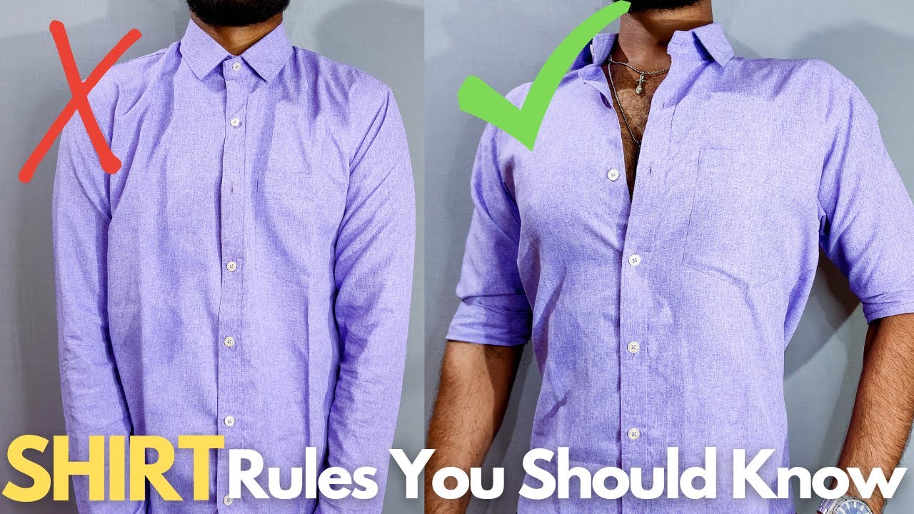 How to wear Shirts Properly Look Good in Shirts Shirt Rules to know