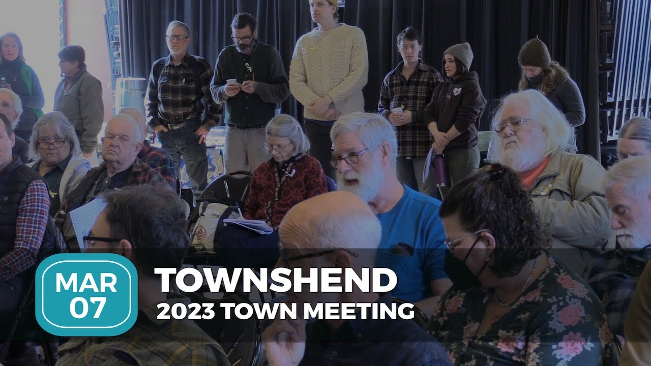 Townshend Town Meeting 2023 Townshend Town Meeting 3/7/23 YouTube