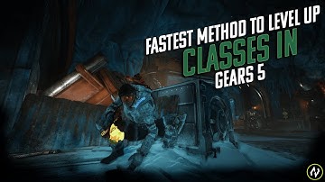THIS IS THE FASTEST WAY TO GET XP IN GEARS 5 FOR YOUR CLASSES! GEARSINCITE.COM