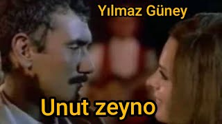 Yılmaz Güney Çirkin Kıral Unut Zeyno..