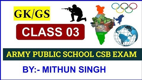 ARMY PUBLIC SCHOOL GK/GS | CLASS NO - 3 | APS CSB CLASSES | AWES OST CSB EXAM 2022  Mithun