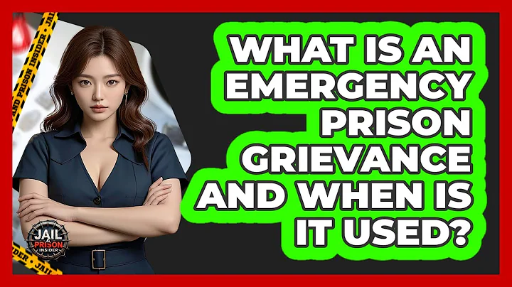 What Is An Emergency Prison Grievance And When Is It Used? - Jail & Prison Insider