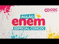 Aulão de revisão ENEM - CONCOC Preparatório ENEM | COC Online