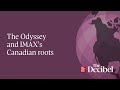 The Odyssey and IMAX’s Canadian roots