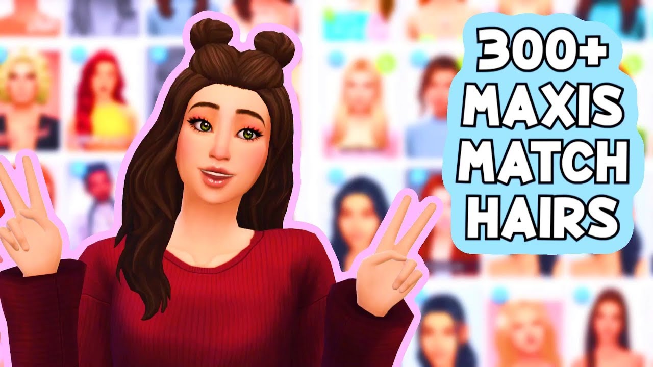 Maxis Match Hair Showcase 300links Youtube