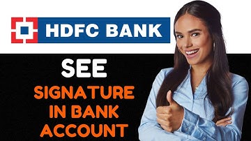 How To See My Signature In HDFC Bank Online How Can I Check Signature In HDFC Bank.
