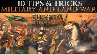 10 TIPS For LAND WAR &amp; MILITARY in EUROPA UNIVERSALIS 5 Guide