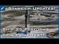 SpaceX Starship Updates! Starship 25 Performs Raptor Engine Spin Prime Test! TheSpaceXShow