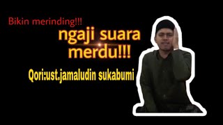 🔴Masyaallah ngaji suara merdu tanpa efek suara//qori ust.jamaludin