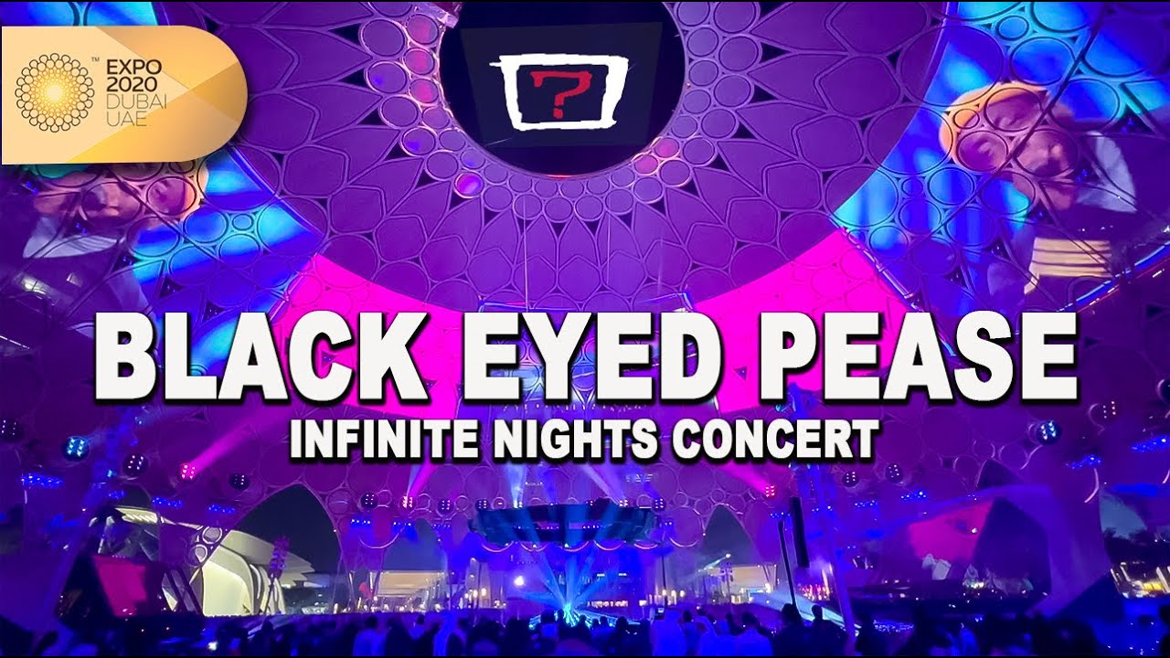 Black Eyed Peas Full Concert Expo 2020 Dubai Al Wasl Dome YouTube