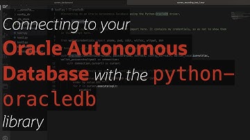 Connecting to your Oracle database in Python using the python-oracledb driver/library.