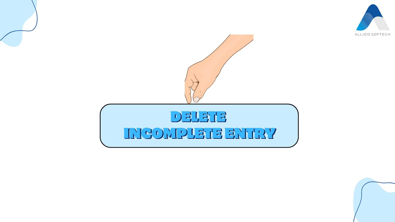 FAQ - How to delete incomplete entry - YouTube