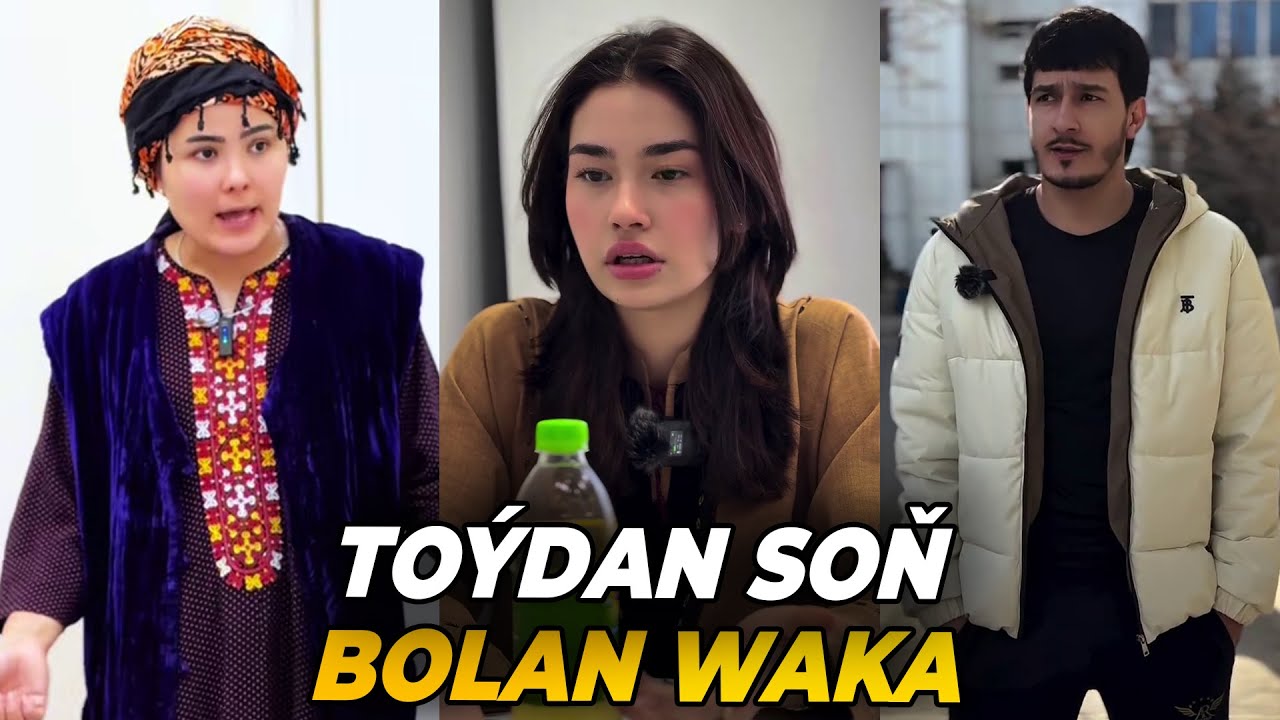 TOÝDAN SOŇ BOLÝAN ZATLAR - TÜRKMEN KINO