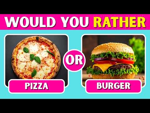 Would You Rather Food Edition 50 Hard Food Choices That Will Test You