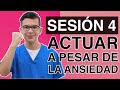 ¿Cómo ACTUAR a pesar de la ANSIEDAD?