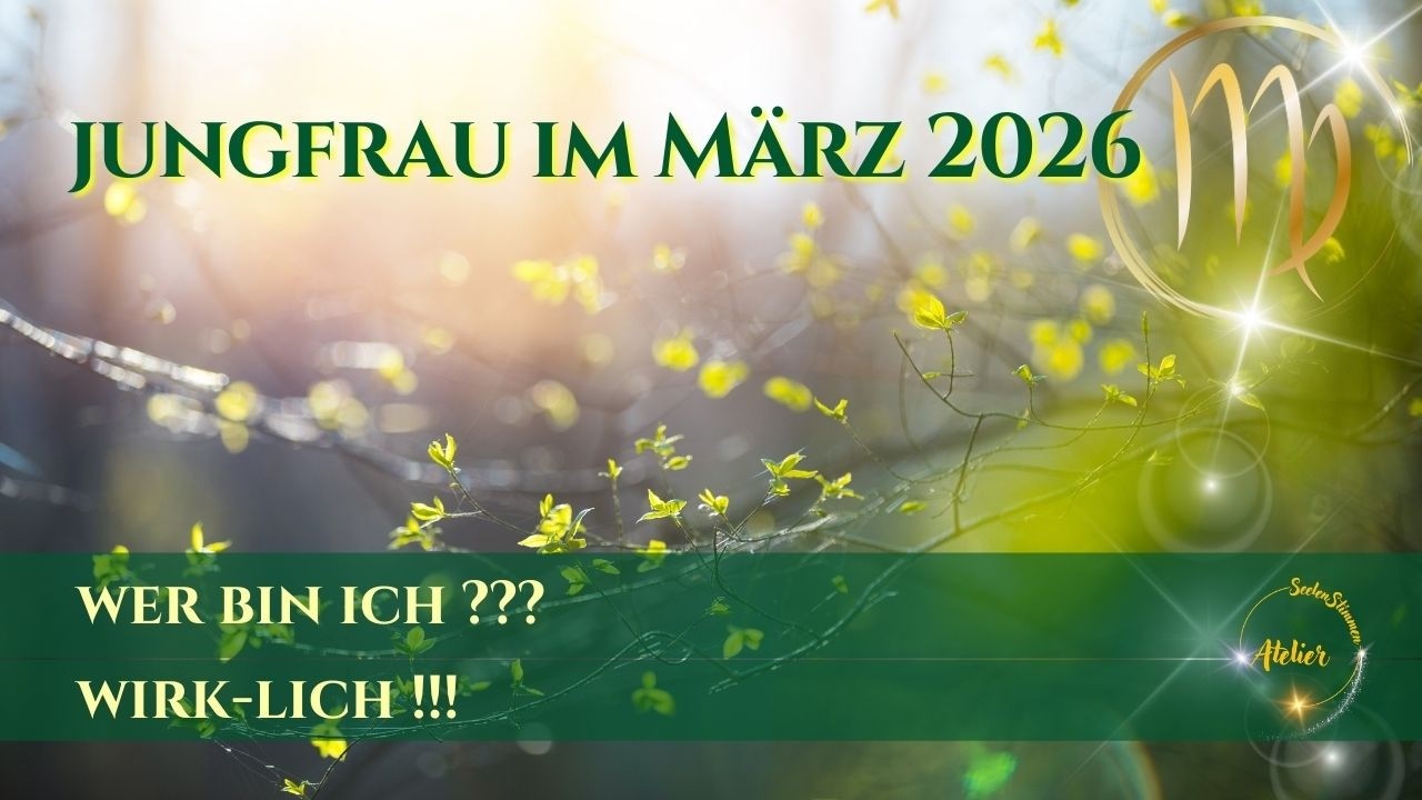 DIESES KARMA HAT FERTIG💫JUNGFRAU IM MÄRZ '26💫INNERE FRAGEN BEKOMMEN ÄUSSERE ANTWORTEN