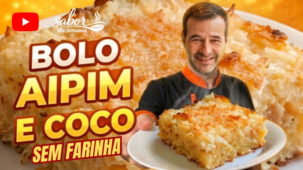 Bolo de Aipim com Coco - Sabor da Semana
