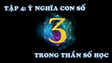 Numerology 04 : Ý nghĩa của con số 3 trong Thần số học | Numerology TV