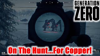 Generation Zero S2 EP142 On The Hunt   For Copper!
