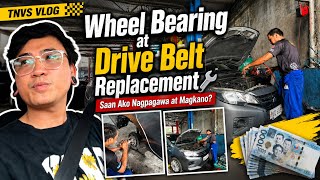 Wheel Bearing at Drive Belt Replacement 🔧 | Saan Ako Nagpagawa at Magkano?