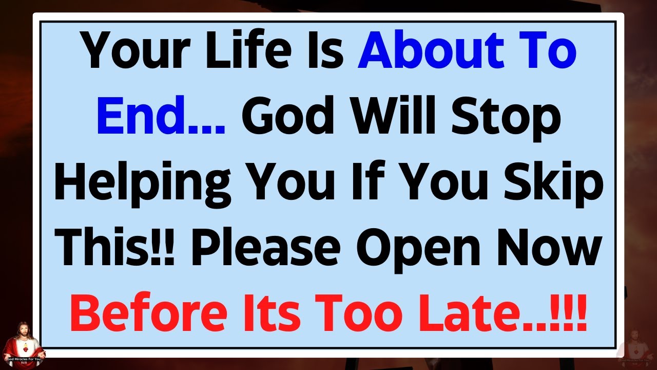 🛑God Says: I Will Stop Helping You, If You..!!! Open before it's too late💌Gods Message For You