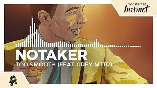 Notaker - Too Smooth (feat. Grey MTTR) [Monstercat Release] chords