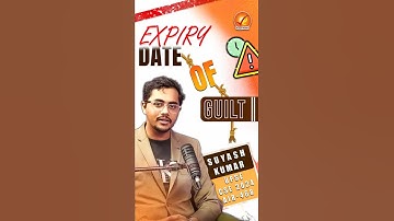The Expiry date of Guilt | AIR 468 | Suyash Kumar | Topper Talk | Vajiram and Ravi